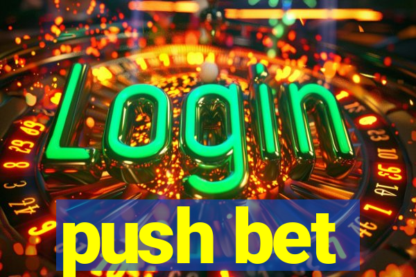 push bet